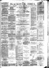 Blackburn Times Saturday 10 June 1882 Page 1