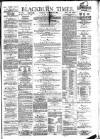 Blackburn Times Saturday 25 November 1882 Page 1