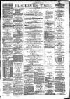 Blackburn Times Saturday 07 April 1883 Page 1