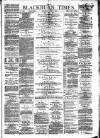 Blackburn Times Saturday 02 June 1883 Page 1