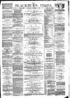 Blackburn Times Saturday 01 December 1883 Page 1