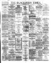 Blackburn Times Saturday 30 June 1888 Page 1