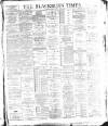 Blackburn Times Saturday 11 May 1889 Page 1