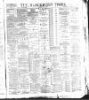 Blackburn Times Saturday 18 May 1889 Page 1