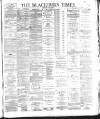Blackburn Times Saturday 29 June 1889 Page 1