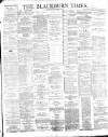 Blackburn Times Saturday 09 November 1889 Page 1