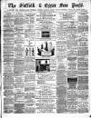 Suffolk and Essex Free Press Thursday 09 April 1863 Page 1