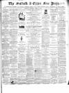 Suffolk and Essex Free Press Thursday 13 April 1865 Page 1