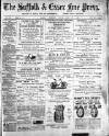 Suffolk and Essex Free Press Wednesday 21 April 1897 Page 1