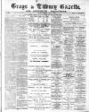 Grays & Tilbury Gazette, and Southend Telegraph Saturday 06 April 1889 Page 1