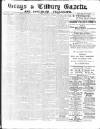 Grays & Tilbury Gazette, and Southend Telegraph Saturday 08 July 1899 Page 1