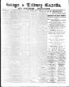 Grays & Tilbury Gazette, and Southend Telegraph Saturday 15 July 1899 Page 1