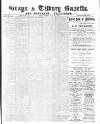 Grays & Tilbury Gazette, and Southend Telegraph Saturday 22 July 1899 Page 1