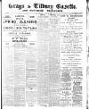 Grays & Tilbury Gazette, and Southend Telegraph Saturday 28 April 1900 Page 1