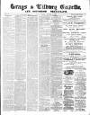 Grays & Tilbury Gazette, and Southend Telegraph Saturday 08 December 1900 Page 1