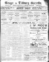 Grays & Tilbury Gazette, and Southend Telegraph Saturday 18 July 1908 Page 1