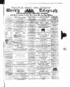 Waltham Abbey and Cheshunt Weekly Telegraph Friday 05 January 1883 Page 1
