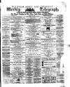Waltham Abbey and Cheshunt Weekly Telegraph Friday 01 June 1883 Page 1