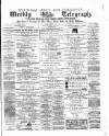 Waltham Abbey and Cheshunt Weekly Telegraph Friday 07 December 1883 Page 1