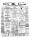 Waltham Abbey and Cheshunt Weekly Telegraph Friday 14 December 1883 Page 1