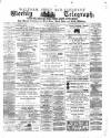 Waltham Abbey and Cheshunt Weekly Telegraph Friday 21 December 1883 Page 1