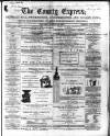 County Express; Brierley Hill, Stourbridge, Kidderminster, and Dudley News Saturday 30 March 1867 Page 1