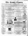 County Express; Brierley Hill, Stourbridge, Kidderminster, and Dudley News Saturday 11 May 1867 Page 1