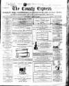 County Express; Brierley Hill, Stourbridge, Kidderminster, and Dudley News Saturday 27 July 1867 Page 1