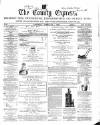 County Express; Brierley Hill, Stourbridge, Kidderminster, and Dudley News Saturday 08 February 1868 Page 1