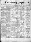 County Express; Brierley Hill, Stourbridge, Kidderminster, and Dudley News Saturday 23 June 1877 Page 1