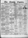 County Express; Brierley Hill, Stourbridge, Kidderminster, and Dudley News Saturday 13 October 1877 Page 1