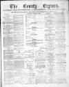County Express; Brierley Hill, Stourbridge, Kidderminster, and Dudley News Saturday 01 March 1879 Page 1