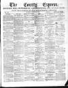 County Express; Brierley Hill, Stourbridge, Kidderminster, and Dudley News Saturday 12 March 1881 Page 1
