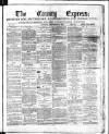 County Express; Brierley Hill, Stourbridge, Kidderminster, and Dudley News Saturday 02 September 1882 Page 1