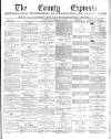 County Express; Brierley Hill, Stourbridge, Kidderminster, and Dudley News Saturday 19 January 1884 Page 1