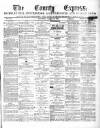 County Express; Brierley Hill, Stourbridge, Kidderminster, and Dudley News Saturday 21 March 1885 Page 1