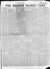 Belfast Weekly News Saturday 24 November 1855 Page 1
