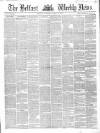 Belfast Weekly News Saturday 10 April 1858 Page 1