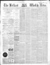 Belfast Weekly News Saturday 01 September 1860 Page 1
