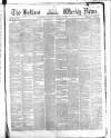 Belfast Weekly News Saturday 17 August 1861 Page 1