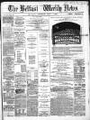 Belfast Weekly News Saturday 01 July 1865 Page 1