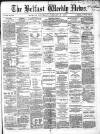 Belfast Weekly News Saturday 12 January 1867 Page 1