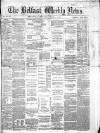 Belfast Weekly News Saturday 01 June 1867 Page 1