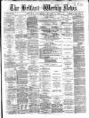 Belfast Weekly News Saturday 09 January 1869 Page 1