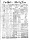 Belfast Weekly News Saturday 24 December 1870 Page 1