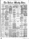 Belfast Weekly News Saturday 31 December 1870 Page 1