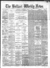 Belfast Weekly News Saturday 01 July 1871 Page 1