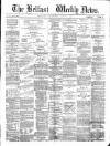 Belfast Weekly News Saturday 01 June 1872 Page 1