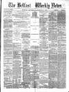 Belfast Weekly News Saturday 09 November 1872 Page 1