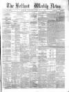 Belfast Weekly News Saturday 18 January 1873 Page 1